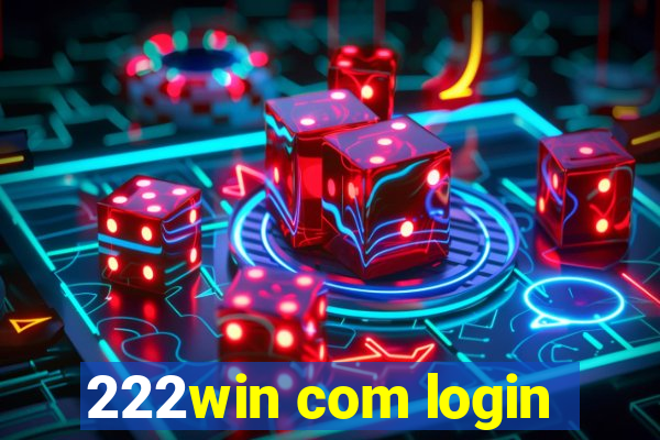 222win com login