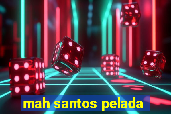 mah santos pelada