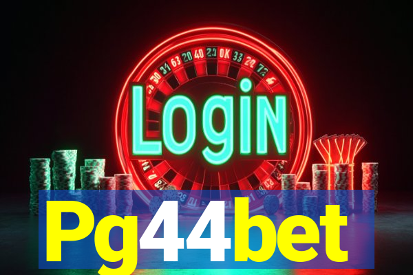 Pg44bet