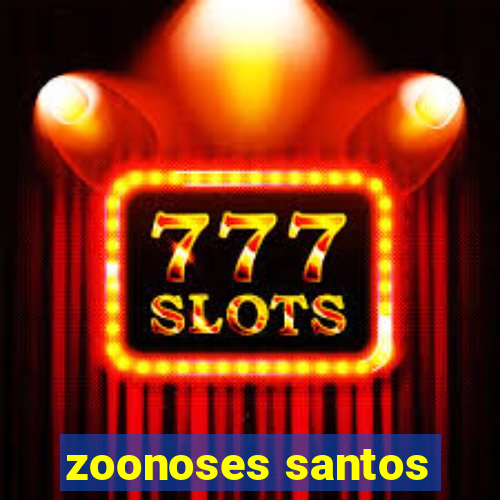 zoonoses santos