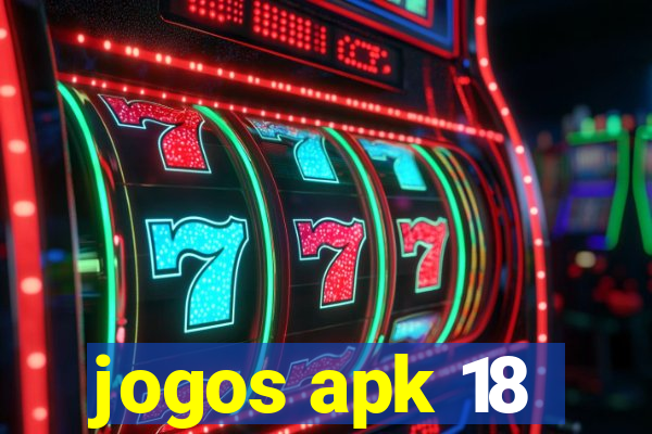 jogos apk 18