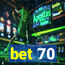 bet 70