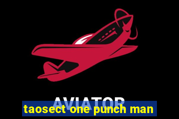taosect one punch man