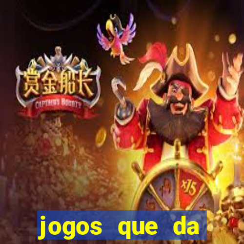 jogos que da dinheiro sem depositar