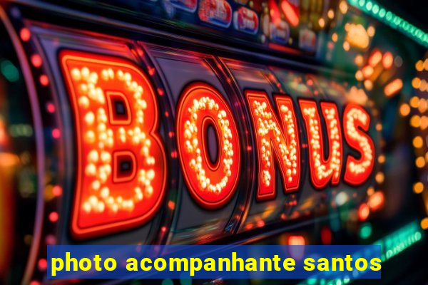 photo acompanhante santos