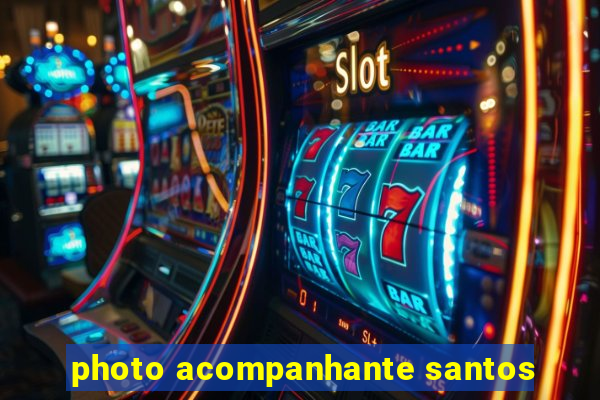 photo acompanhante santos