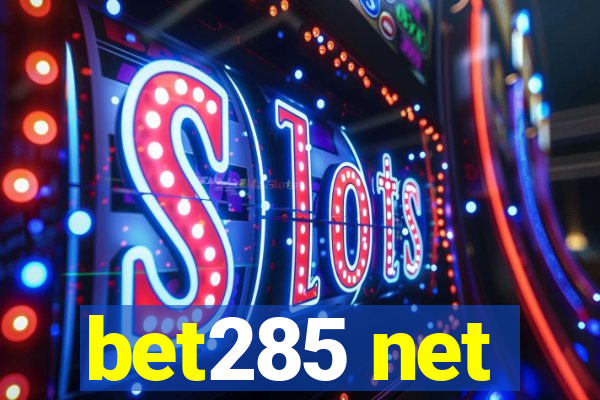 bet285 net