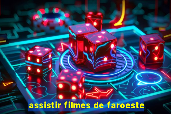 assistir filmes de faroeste