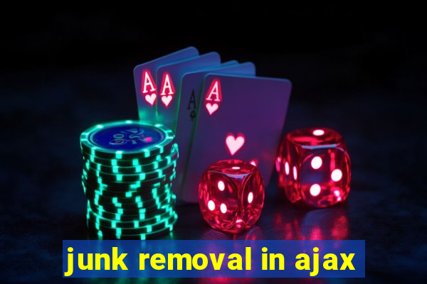 junk removal in ajax