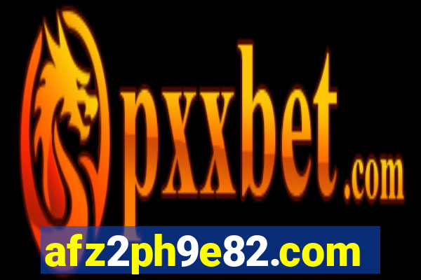 afz2ph9e82.com