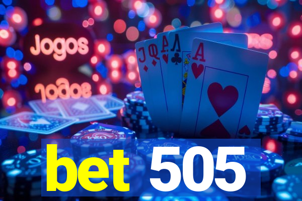 bet 505
