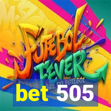 bet 505