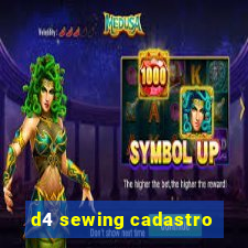 d4 sewing cadastro