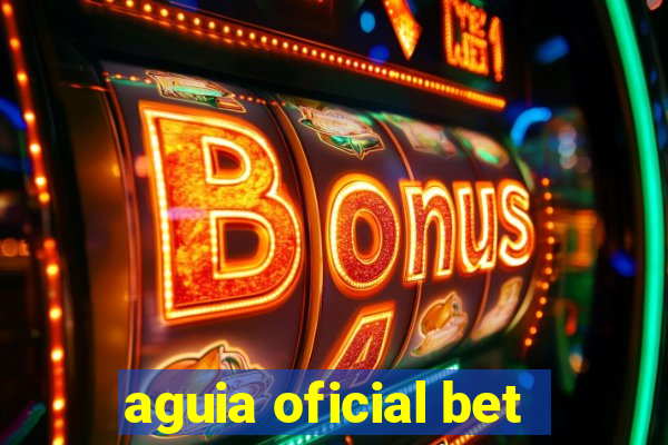 aguia oficial bet