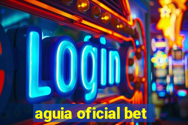 aguia oficial bet