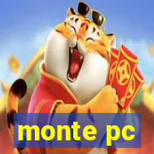 monte pc