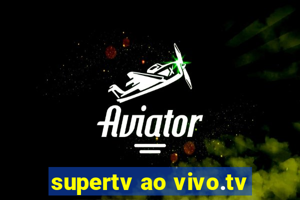 supertv ao vivo.tv