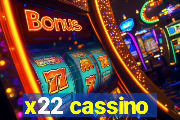 x22 cassino