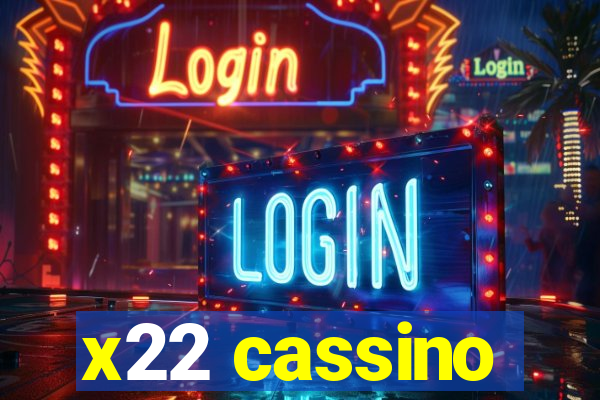 x22 cassino