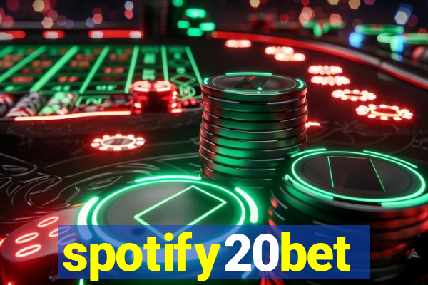 spotify20bet