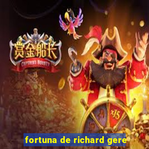 fortuna de richard gere
