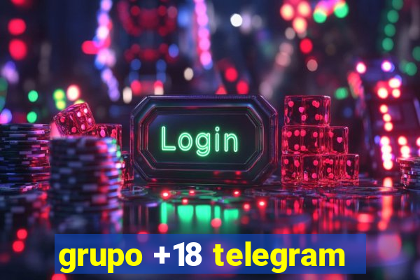 grupo +18 telegram