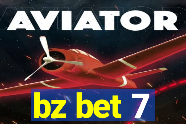 bz bet 7