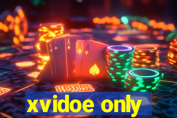 xvidoe only