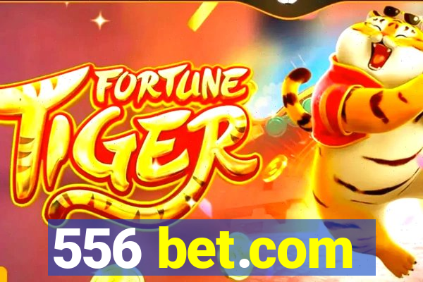 556 bet.com