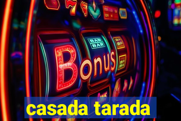 casada tarada