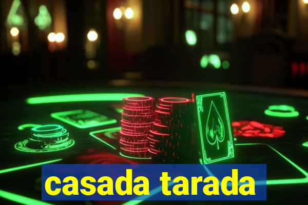 casada tarada