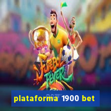 plataforma 1900 bet