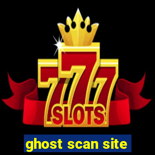 ghost scan site