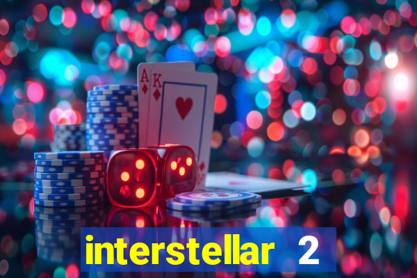 interstellar 2 operation terra 2040