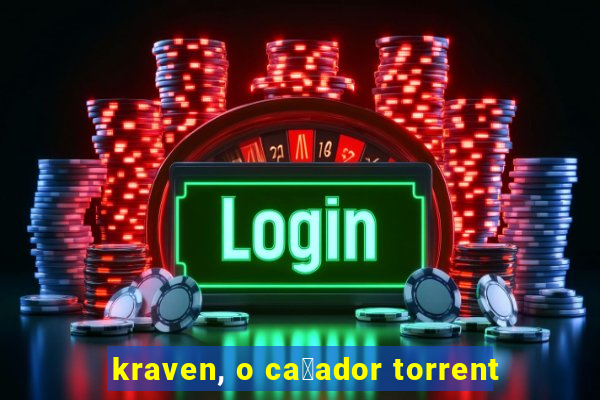 kraven, o ca莽ador torrent