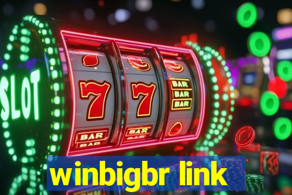 winbigbr link