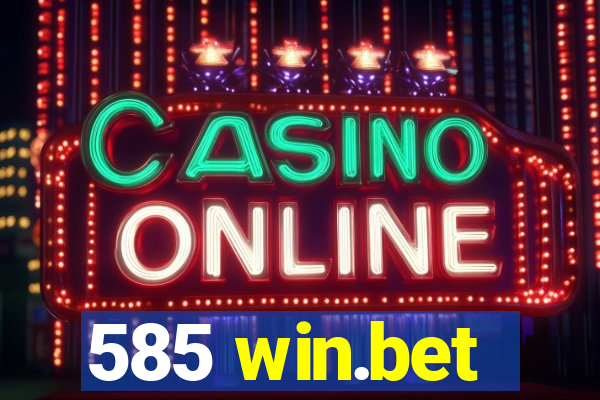 585 win.bet