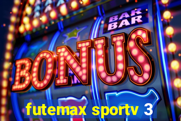 futemax sportv 3