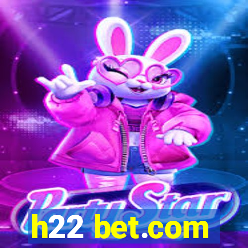 h22 bet.com