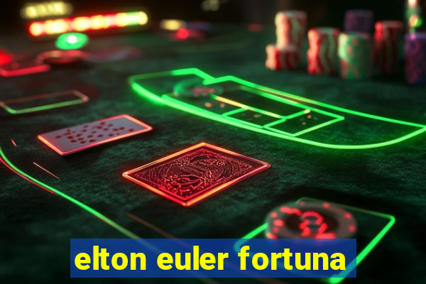 elton euler fortuna