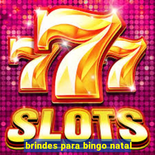 brindes para bingo natal