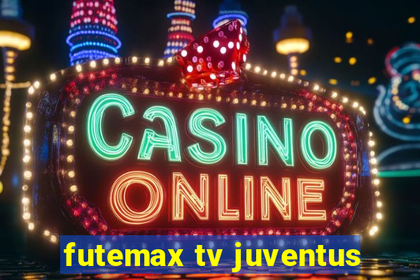 futemax tv juventus
