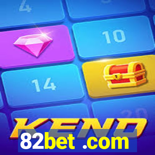 82bet .com