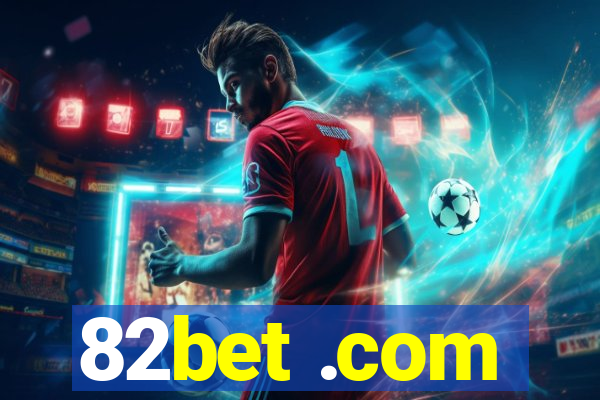 82bet .com