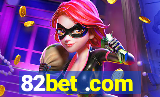 82bet .com