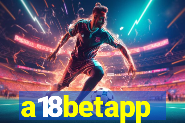 a18betapp
