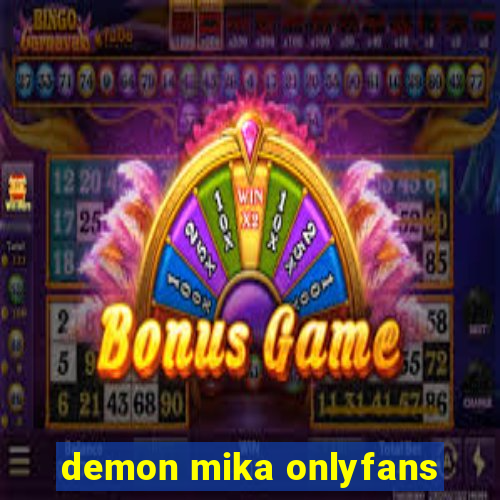demon mika onlyfans