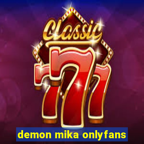 demon mika onlyfans