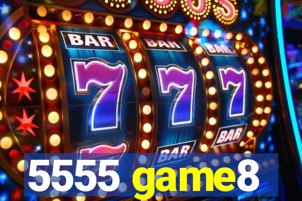 5555 game8