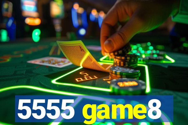 5555 game8